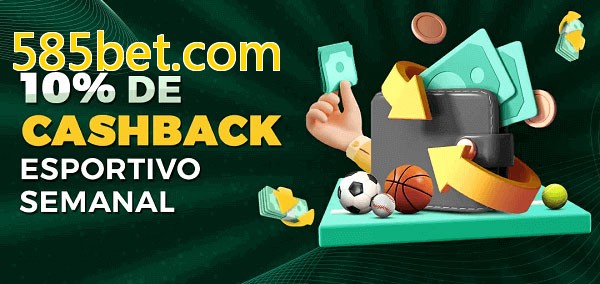 10% de bônus de cashback na 585bet.com